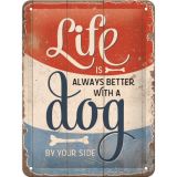 Nostalgic-Art Small Sign Life is Better with a Dog 15x20cm