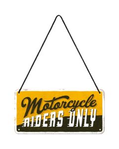 Nostalgic-Art Hanging Sign Motorcycle Riders Only 10x20cm